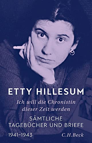 Etty Hillesum  -  Ich will die Chronistin dieser Zeit werden