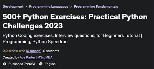 500+ Python Exercises Practical Python Challenges 2023