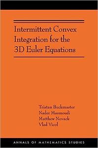 Intermittent Convex Integration for the 3D Euler Equations (AMS-217)