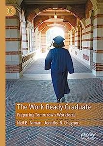 The Work-Ready Graduate Preparing Tomorrow’s Workforce