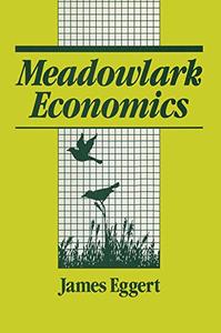 Meadowlark Economies Work and Leisure in the Ecosystem