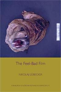 The Feel–Bad Film