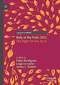 Italy at the Polls 2022 The Right Strikes Back