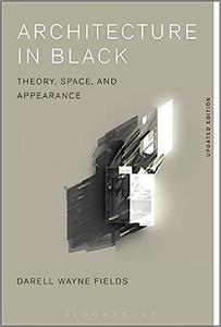 Architecture in Black Theory, Space and Appearance Ed 2