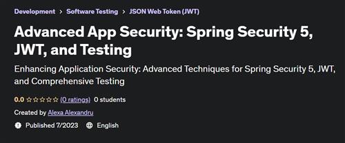 Advanced App Security Spring Security 5, JWT, and Testing