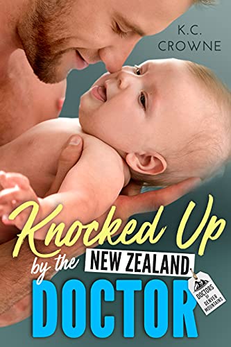 K.C. Crowne  -  Knocked Up by the New Zealand Doctor