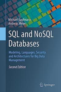 SQL and NoSQL Databases Modeling, Languages, Security and Architectures for Big Data Management