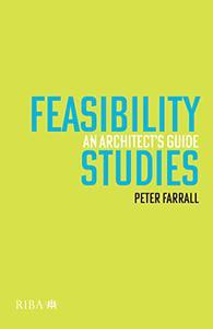 Feasibility Studies An Architect's Guide