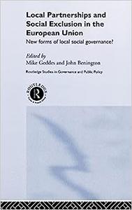 Local Partnership and Social Exclusion in the European Union New Forms of Local Social Governance