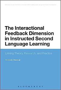 The Interactional Feedback Dimension in Instructed Second Language Learning Linking Theory, Research, and Practice