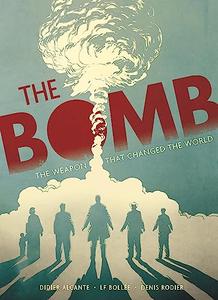 The Bomb The Weapon That Changed the World