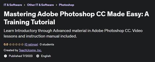 Mastering Adobe Photoshop CC Made Easy A Training Tutorial |  Download Free