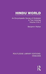 Hindu World An Encyclopedic Survey of Hinduism. In Two Volumes. Volume II M–Z 5