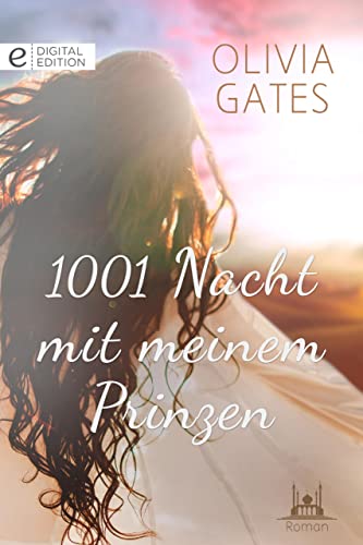Olivia Gates  -  1001 Nacht mit meinem Prinzen