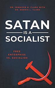 Satan is a Socialist Free Enterprise vs. Socialism