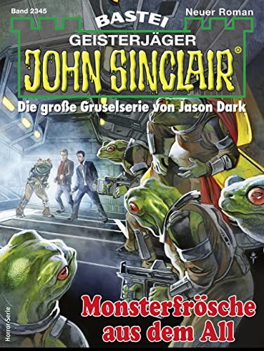 Cover: Rafael Marques  -  John Sinclair 2345  -  Monsterfrösche aus dem All