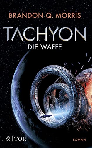 Morris, Brandon Q.  -  Tachyon 1  -  Die Waffe