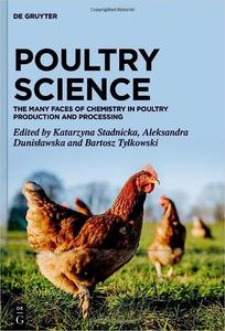 Poultry Science The Many Faces of Chemistry in Poultry Production and Processing