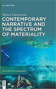 Contemporary Narrative and the Spectrum of Materiality