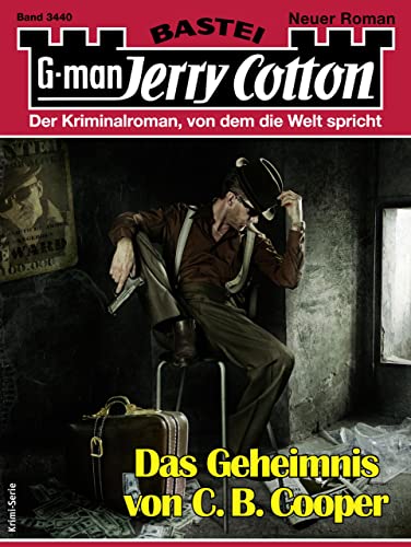 Jerry Cotton  -  Jerry Cotton 3440  -  Das Geheimnis von C. B. Cooper