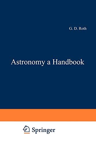 Astronomy a Handbook