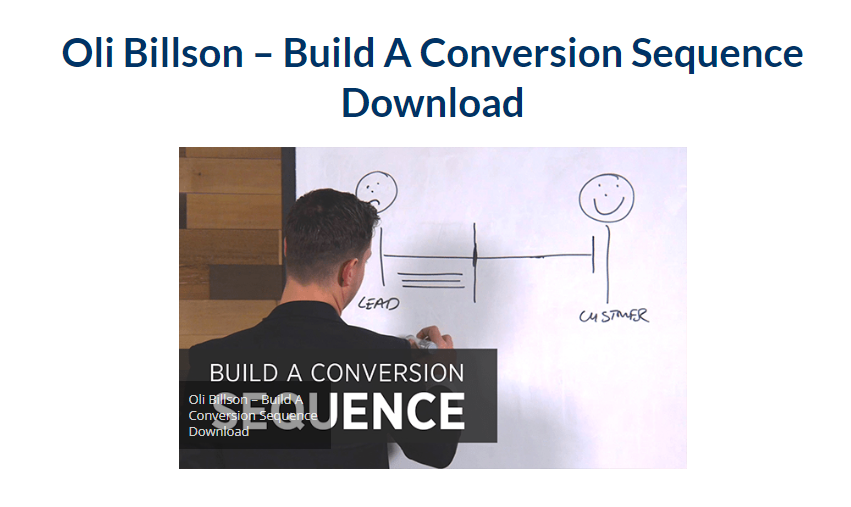 Oli Billson – Build A Conversion Sequence Download 2023 |  Download Free
