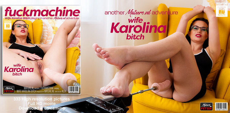 Mature.nl: Wife Karolina Bitch (39) - Squirting Wife Karolina Bitch is a naughty MILF that loves to get fucked by her fuckmachine [FullHD 1080p]