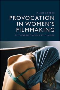 Provocation in Women's Filmmaking Authorship and Art Cinema
