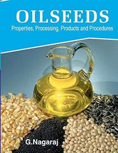 Oilseeds Properties, Processing, Products and Procedures