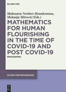Mathematics for Human Flourishing in the Time of COVID–19 and Post COVID–19