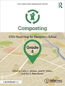 Composting, Grade 5 STEM Road Map for Elementary School
