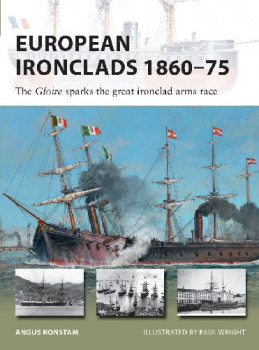 European Ironclads 1860-75 (Osprey New Vanguard 269)