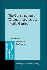 The Construction of `Ordinariness' across Media Genres