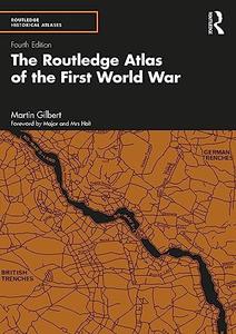 The Routledge Atlas of the First World War, 4th Edition