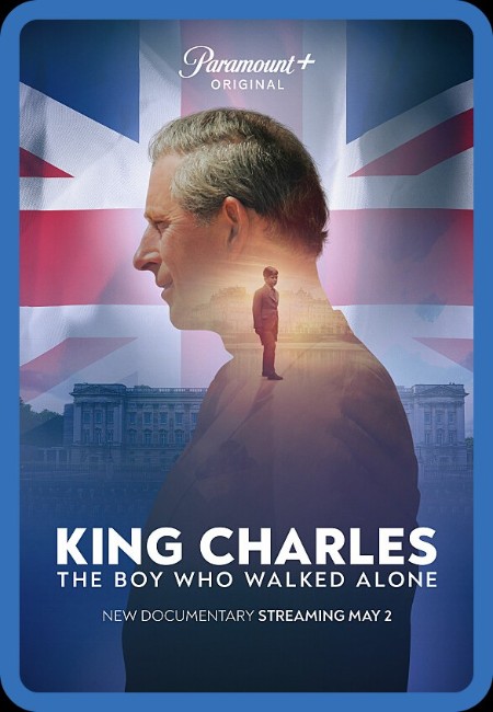 King Charles The Boy Who Walked Alone 2023 1080p WEBRip x264-RARBG