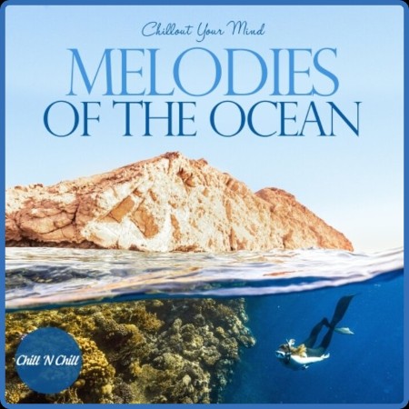 VA  Melodies of the Ocean: Chillout Your Mind 2023