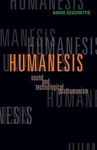Humanesis Sound and Technological Posthumanism
