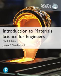 Introduction to Materials Science for Engineers, Global Edition, 9th Edition
