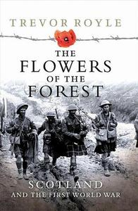 The Flowers of the Forest Scotland and the First World War