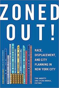 Zoned Out! Race, Displacement and City Planning in New York City