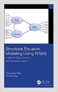 Structural Equation Modeling Using RSAS A Step–by–Step Approach with Real Data Analysis