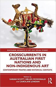 Crosscurrents in Australian First Nations and Non–Indigenous Art