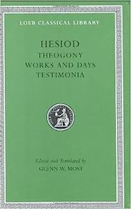 Hesiod Volume I, Theogony. Works and Days. Testimonia