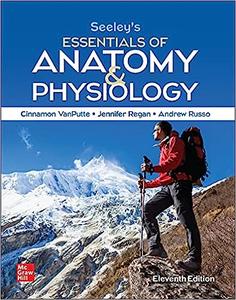 Seeley’s Essentials of Anatomy and Physiology, 11th Edition