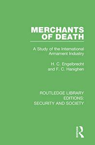 Merchants of Death A Study of the International Armament Industry