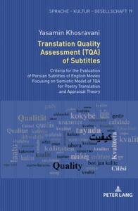 Translation Quality Assessment (TQA) of Subtitles Criteria for the Evaluation of Persian Subtitles of English Movies Focusing