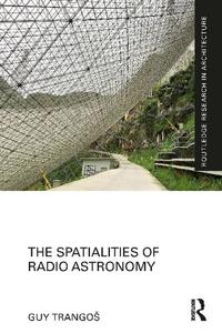 The Spatialities of Radio Astronomy