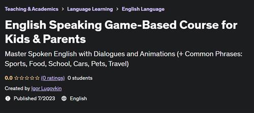 English Speaking Game-Based Course for Kids & Parents