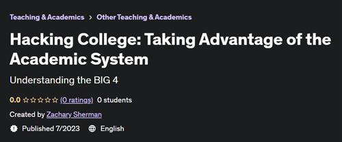 Hacking College – Taking Advantage of the Academic System