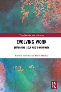 Evolving Work Employing Self and Community